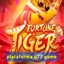 plataforma g77 game